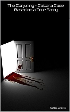 The Conjuring - Caiçara Case - Based on a True Story (Kindle Edition)