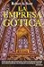 La Empresa Gótica by Robert A. Scott