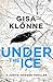 Under the Ice by Gisa Klönne