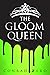 The Gloom Queen