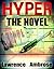 Hyper: A Novel (Hyper Series Book 1)