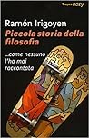 Piccola storia della filosofia... come nessuno l'ha mai raccontata