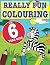 Really Fun Colouring Book F...