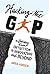 Hacking the Gap: A Journey From Intuition to Innovation and Beyond