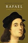 Rafael: Una vida ...