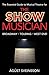 The Show Musician: The Musicians Essential Guide to Musical Theatre