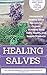 Healing Salves by Sam McKenzie Jr