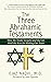 The Three Abrahamic Testaments