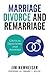 Marriage, Divorce, and Remarriage: Critical Questions and Answers