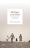 Mij krijgen ze niet levend: de zelfmoorden van mei 1940 Mij krijgen ze niet levend: de zelfmoorden van mei 1940