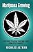 Marijuana Growing: A DIY Gu...