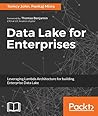 Data Lake for Enterprises: Lambda Architecture for building enterprise data systems Data Lake for Enterprises: Lambda Architecture for building enterprise data systems