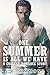 One Summer Is All We Have: ...