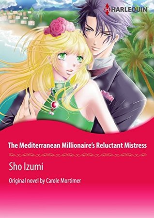 The Mediterranean Millionaire's Reluctant Mistress (Kindle Edition)