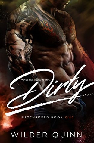 Dirty (Uncensored Series Book 1)