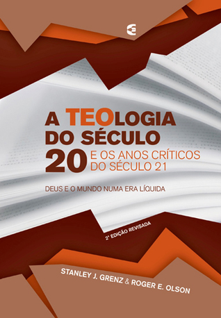 A Teologia do Século 20 e os anos críticos do século 21
