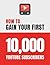 How to Gain Your First 10,000 Subscribers on YouTube (Social ... by Eric Bieller