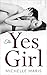 The Yes Girl by Michelle Maris