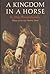 A Kingdom in a Horse