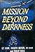 Mission Beyond Darkness by J. Bryan III