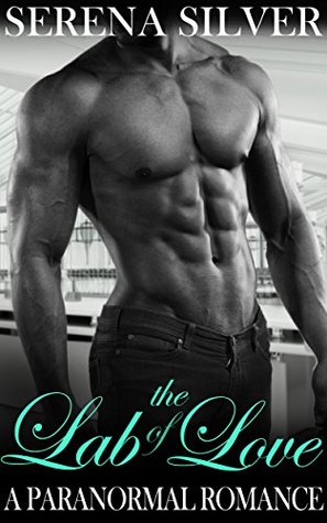 The Lab of Love: A Paranormal Romance (Kindle Edition)