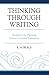 Thinking through Writing by K.A. Beals