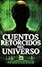 Cuentos retorcidos del Universo (Spanish Edition)