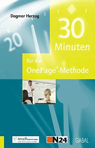 30 Minuten für die OnePage-Methode (German Edition)