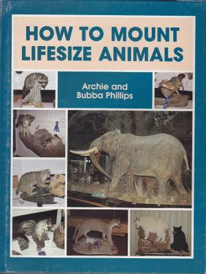 How to Mount Lifesize Animals (Hardcover)