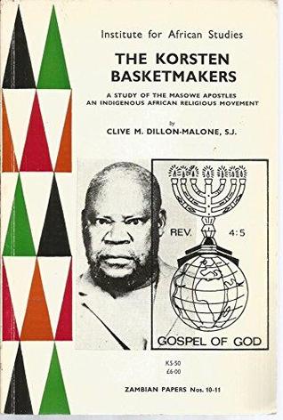 The Korsten Basketmakers: A study of the Masowe Apostles, an indigenous African religious movement