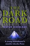 The Dark Road by Mayur Didolkar