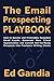 The Email Prospecting Playbook by Ed Gandia