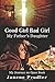 Good Girl Bad Girl My Father's Daughter by Janene Prudler