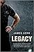 Legacy by James Kerr Legacy by James Kerr