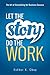 Let the Story Do the Work by Esther K. Choy