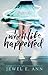 When Life Happened by Jewel E. Ann When Life Happened by Jewel E. Ann