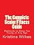 The Complete Senior Fitness Guide by Kristine Wilkes The Complete Senior Fitness Guide by Kristine Wilkes