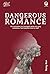 Dangerous Romance (Dark Lov...