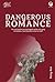 Dangerous Romance (Dark Love series)