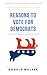 Reasons To Vote For Democrats : A comprehensively definitive guide