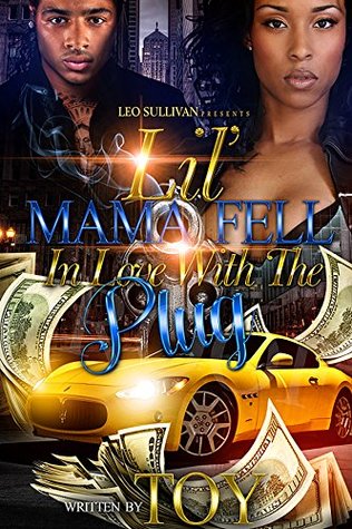 Lil' Mama Fell in Love with the Plug (Kindle Edition)