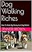 Dog Walking Riches: How To ...