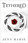 Tethered by Jenn  Marie