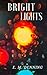 Bright Lights by E.M. Denning