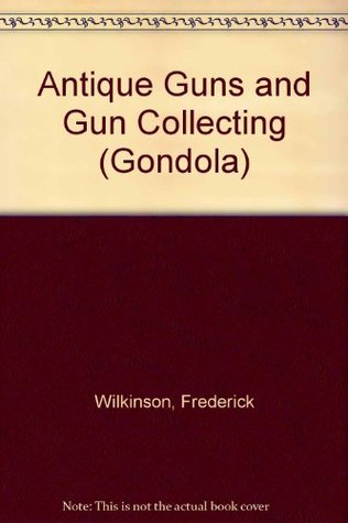 Antique Guns and Gun Collecting (Paperback)