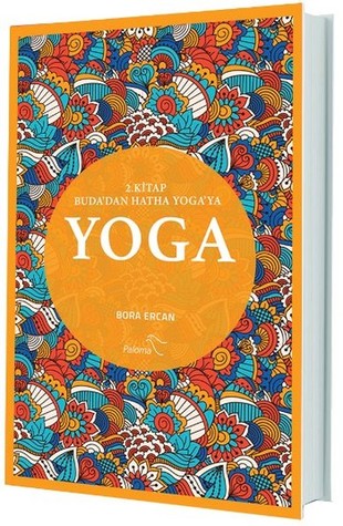 Yoga - 2. Kitap: Buda'dan Hatha Yoga'ya