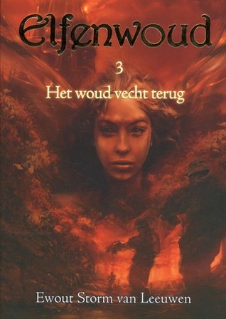Het woud vecht terug (Elfenwoud, #3)