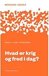 Hvad er krig og fred i dag? Hvad er krig og fred i dag?
