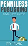 Penniless Publishing by Ed Lewis