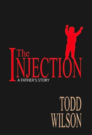 The Injection: A Father's Story